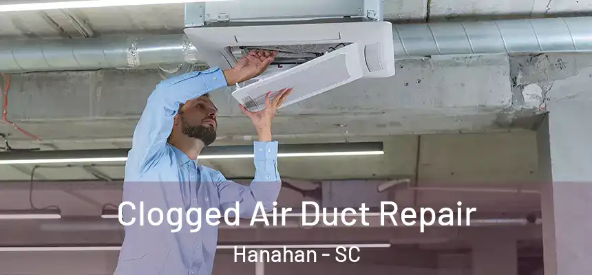  Clogged Air Duct Repair Hanahan - SC