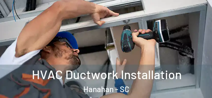  HVAC Ductwork Installation Hanahan - SC