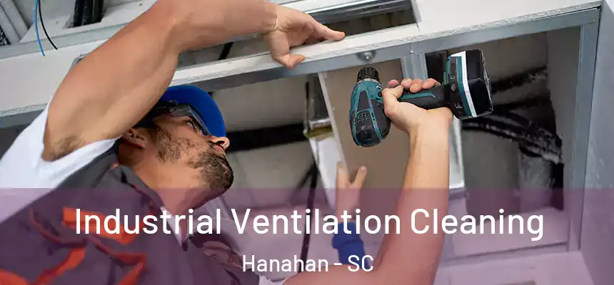  Industrial Ventilation Cleaning Hanahan - SC