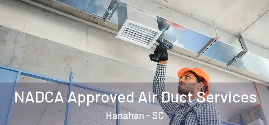 NADCA Approved Air Duct Services Hanahan - SC