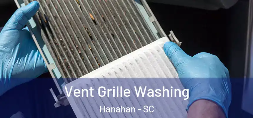  Vent Grille Washing Hanahan - SC